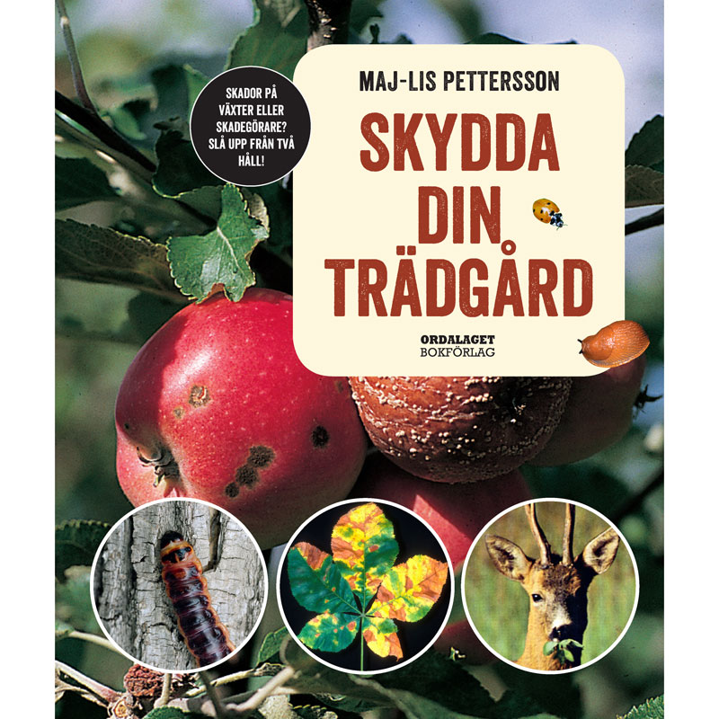 Trädgårdsbok - Skydda din trädgård av Maj-Lis Pettersson